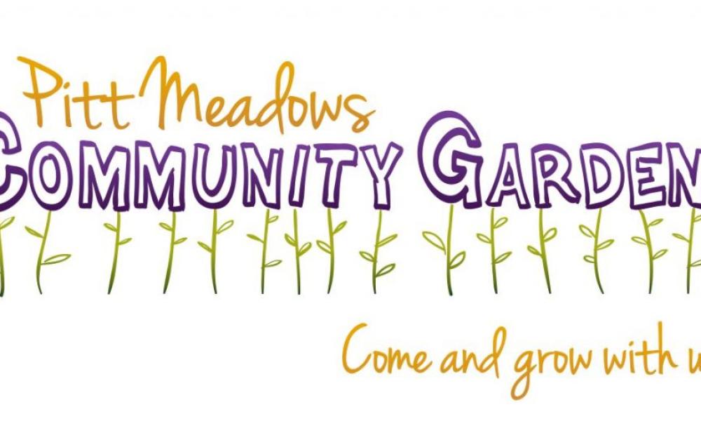 Pitt Meadows Community Garden. Come and grow with us!