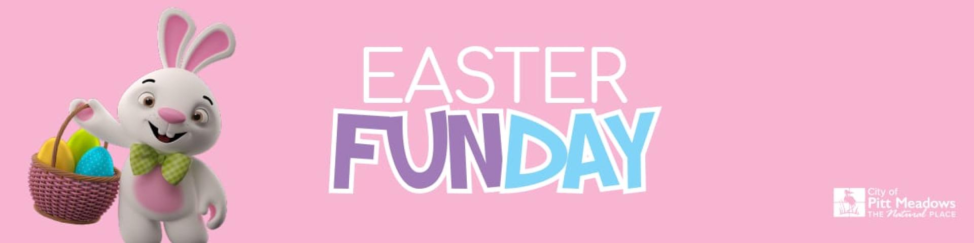 Pink banner with Easter Bunny that says Easter Funday